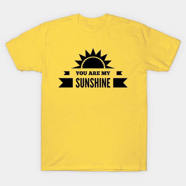 You Are My Sunshine T-Shirt by Family Choices